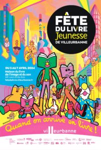 La Fête du Livre Jeunesse de Villeurbanne arrive en ville du 3 au 7 avril !